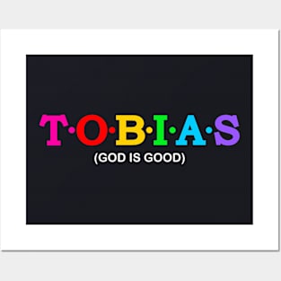 Tobias - God is good. Posters and Art